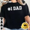 1 Dad Best Dad Fathers Day Number One Dad T Shirt2