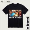 90's Mom Vibes Funny Mom Life Mothers Day Gift T Shirt1 1