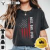 Best Dad Ever US American Flag Gift For Fathers Day Dad T Shirt1