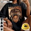 Black Teacher Magic Black History Month Afro Hair Melanin T Shirt1