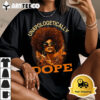 Black Women Unapologetically Dope Juneteenth Black History T Shirt1