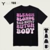 Bleach Blonde Bad Built Butch Body T Shirt 11