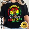 Breaking Every Chain Since 1865 Women Men Juneteenth Freedom T Shirt2