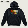 Bruh We Out Teacher Happy Last Day Of School Funny Teacher T Shirt2