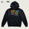 Bruh We Out Teachers End Of School Year Teacher Summer T Shirt 12