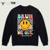 Bruh We Out Teachers End Of School Year Teacher Summer T Shirt3