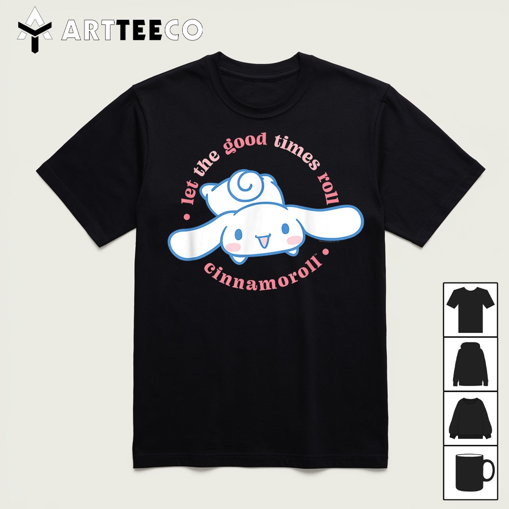 Cinnamoroll Let the Good Times Roll T Shirt1