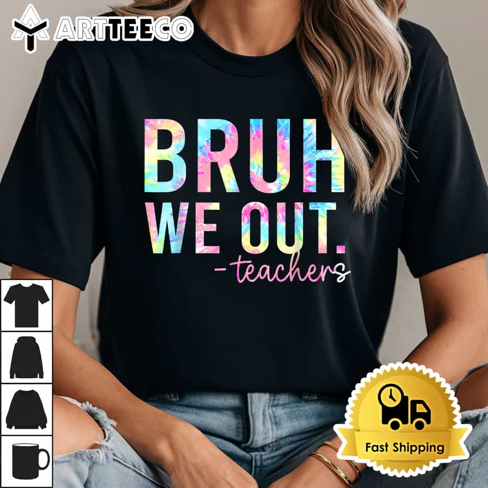 Cute End Of School Year Teacher Summer Bruh We Out Teachers T Shirt1 1