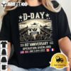 D Day Dwight D Eisenhower Quote D Day 80th anniversary T Shirt2