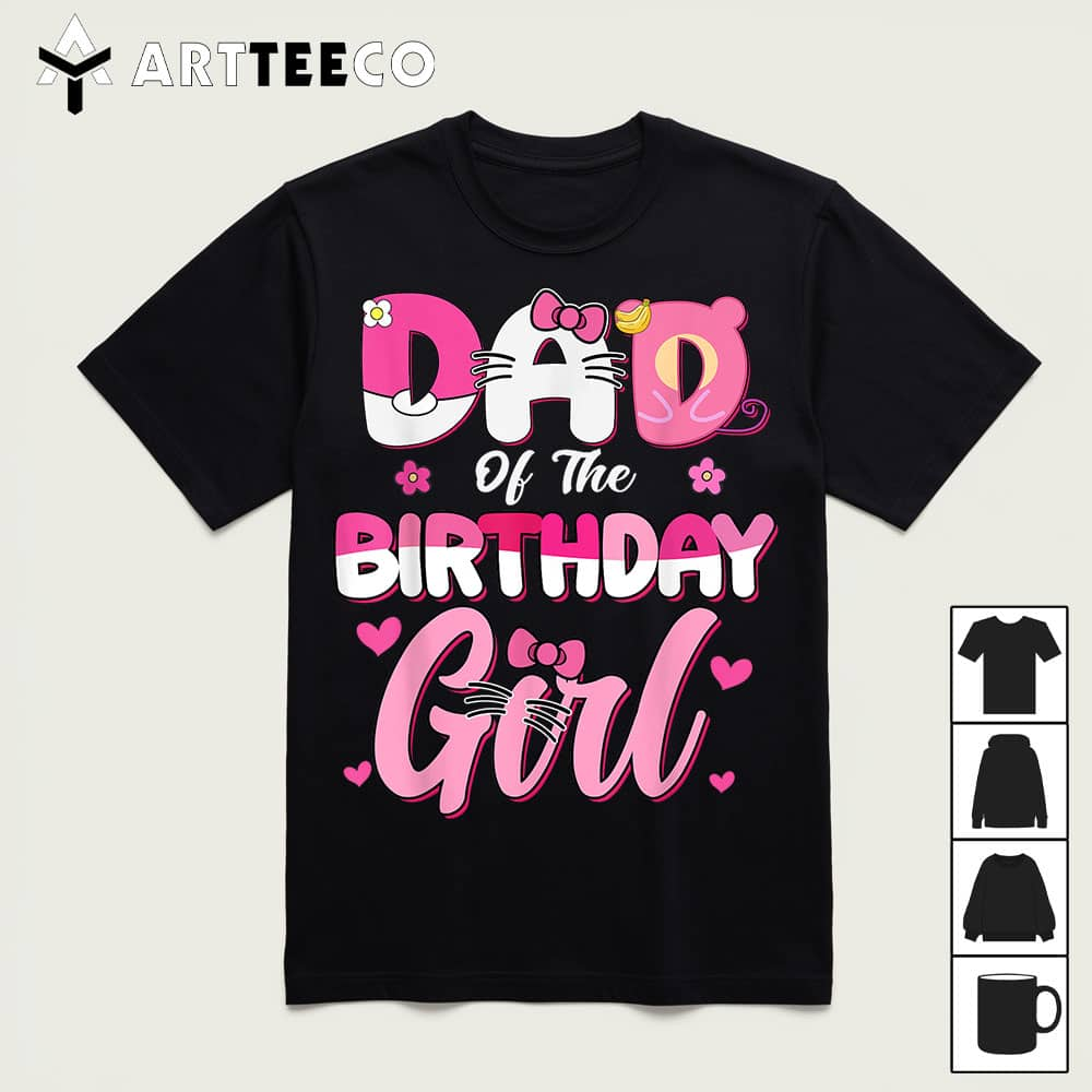 Dad Of The Birthday Girl Cat Kitty Family Matching T Shirt1