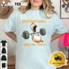 Everything Hurts And Im Tired Duck T Shirt3