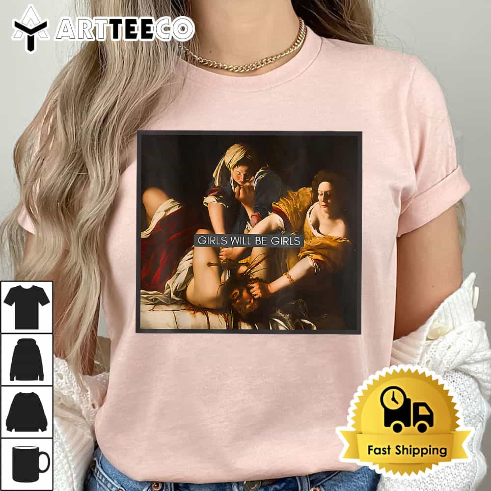 Feminism Womens Girl Will Be Girls Judith Holofernes Funny T Shirt1