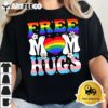 Free Mom Hug Transgender Lesbian Gay LGBT Pride Rainbow Flag T Shirt2 1