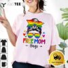 Free Mom Hugs Free Mom Hugs Inclusive Pride LGBTQIA T Shirt2