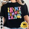 Funny In My Summer Break Era Fun Last Day Of School Teacher T Shirt2 1