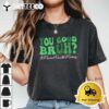 Groovy You Good Bruh Mental Health Brain Counselor Therapist T Shirt 11