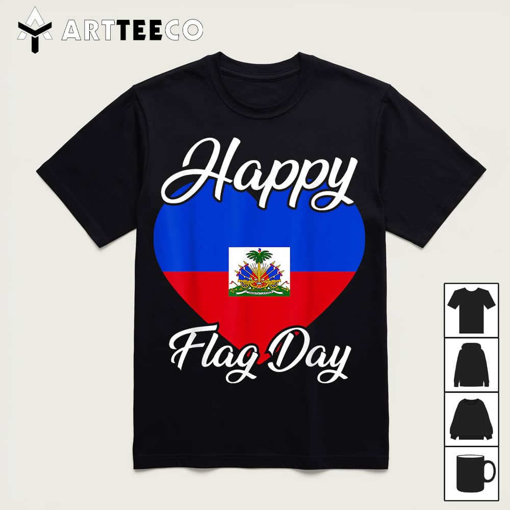 Haiti Heritage Since 1804 Proud Zoe Happy Haitian Flag Day T Shirt 11