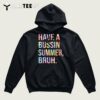 Have A Bussin Summer bruhBust tie dye Teacher Hello Summer T Shirt2