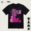 Its a Taylor Thing You Wouldnt Understand Women Men Kids T Shirt 11