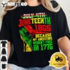 July 4th Juneteenth 1865 Because My Ancestors Mens Girls T Shirt2