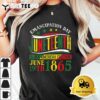 Juneteenth Black History Celebrating Black Freedom 1865 T Shirt3