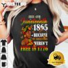 Juneteenth Black Women Because My Ancestor Werent Free 1776 T Shirt3