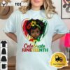 Juneteenth Celebrate girls kids African American black 1865 T Shirt3