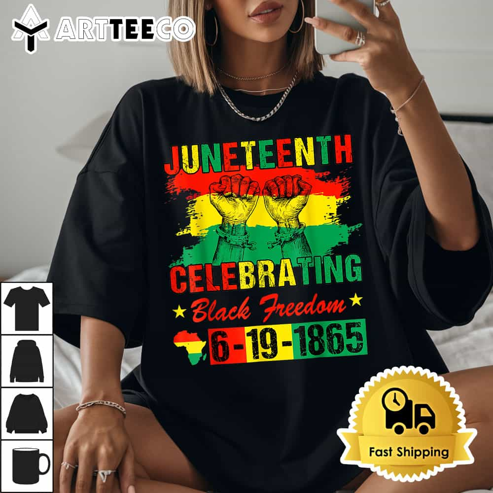 Juneteenth Celebrating Black Freedom 1865 African American T Shirt1