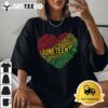 Juneteenth Heart Black History Afro American African Freedom T Shirt1