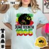 Juneteenth Is My Independence Day Black Women Freedom 1865 T Shirt3