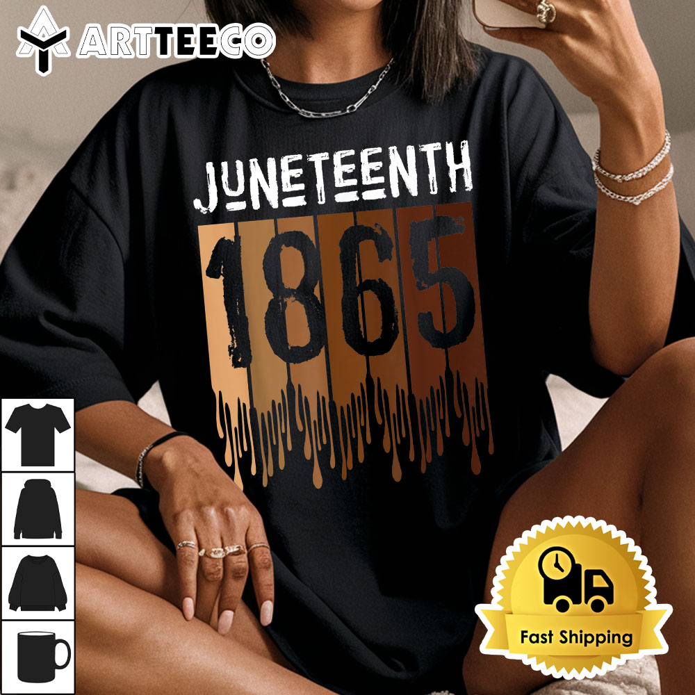 Juneteenth Tee Shirt June 19th 1865 Freedom Day Melanin T Shirt1