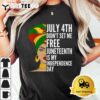 Juneteenth is my Independence Day 1865 Messy Bun Women T Shirt3