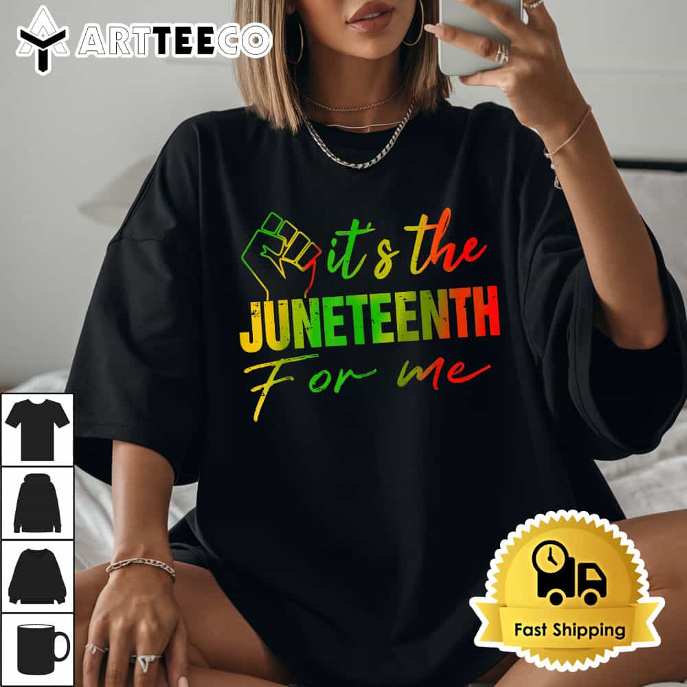 Juneteenth tshirt Its The Juneteenth For Me Juneteenth 1865 T Shirt1