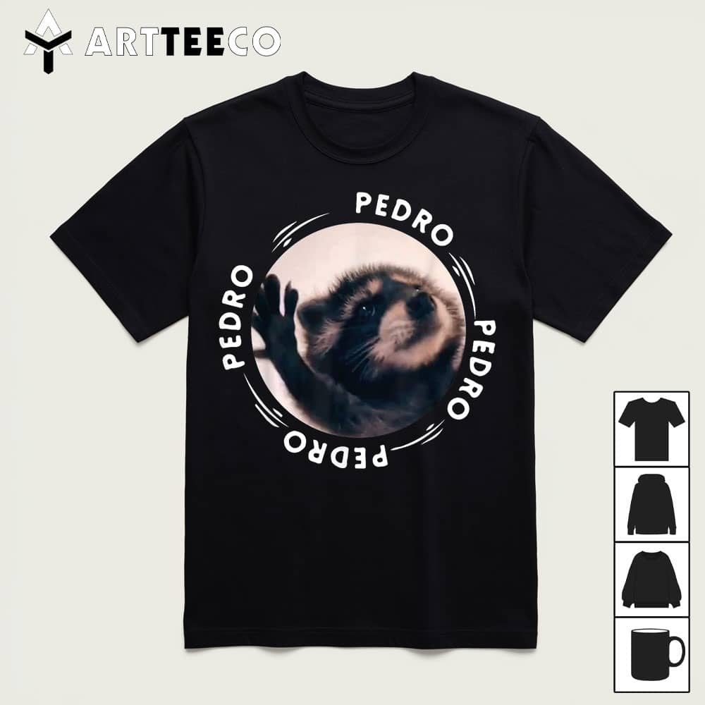 Pedro Dancing Raccoon Pedro Pedro Dancing Raccoon meme funny T Shirt1