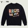 Retro Bruh We Out Para Off Duty Teacher Last Day Of School T Shirt3