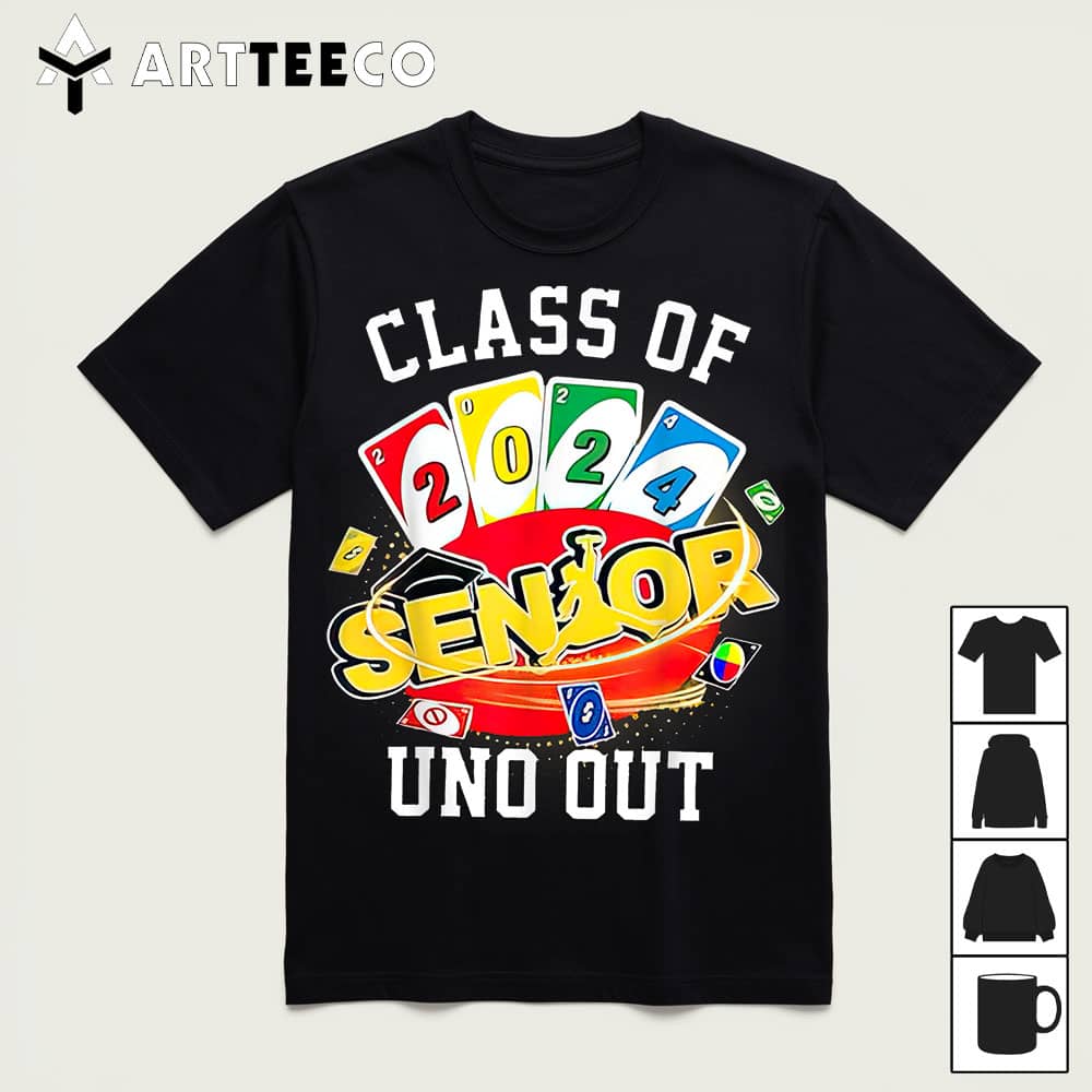 Senior 2024 Uno Out Funny Class Of 2024 T Shirt1