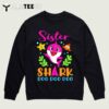 Sister Of The Shark Birthday Family Matching Birthday T Shirt3