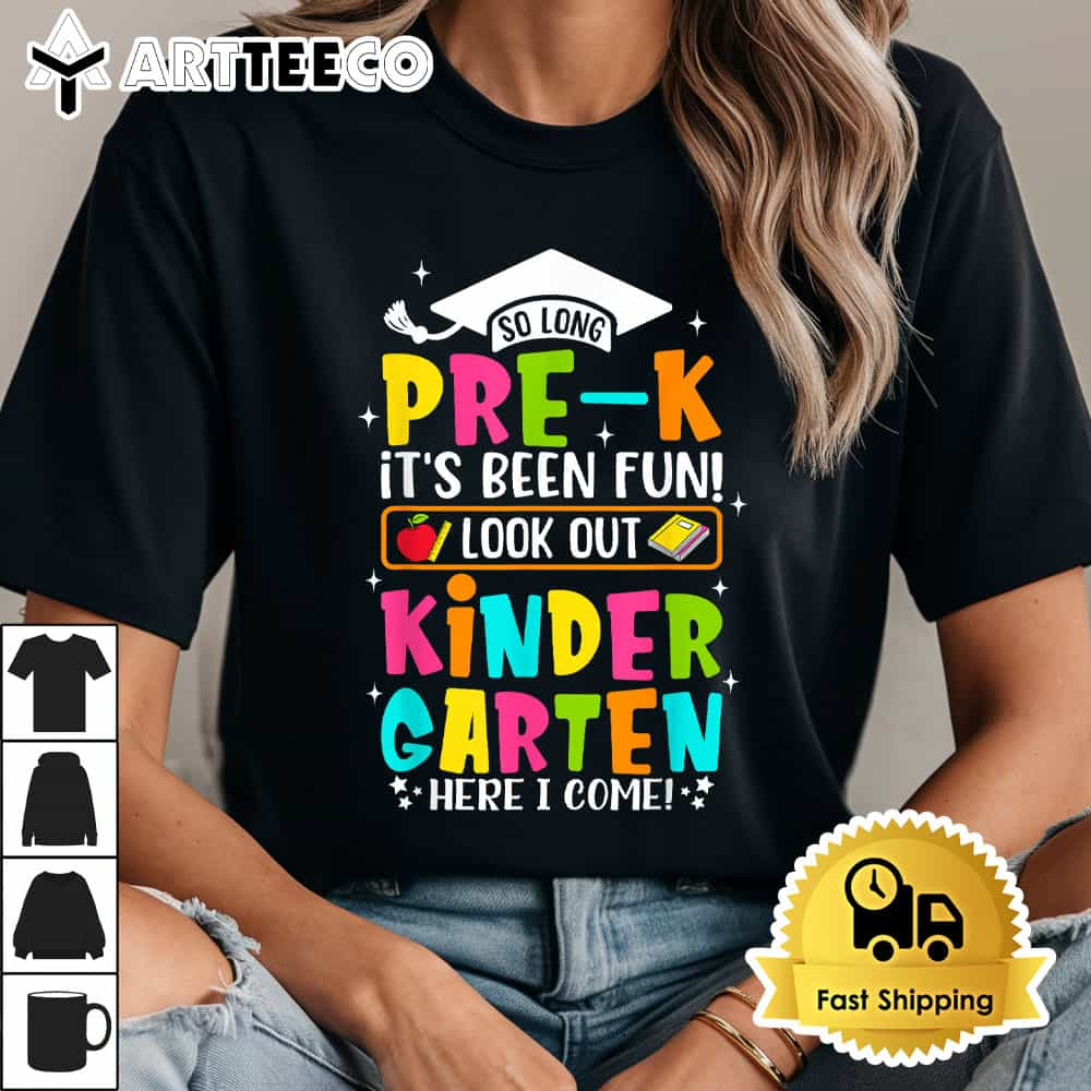 So Long Pre K Graduation Kindergarten Here I Come Kids T Shirt1 1