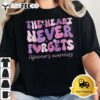 The Heart Never Forgets Dementia Alzheimers Awareness T Shirt2