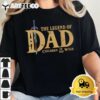 The Legend Of Dad Children Of The Wild Funny Fathers Day T Shirt2