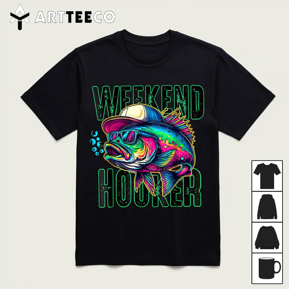 Weekend Hooker Colorful Fishing T Shirt1