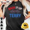 Back It Up Terry Put It In Reverse Fireworks 4th Of July T Shirt3