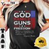 FAMILY GOD GUNS AND FREEDOM CHRISTIAN MAGA 2020 TRUMP T Shirt3