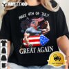 Funny Trump Make 4th of July Great Again Trump 2024 T Shirt1