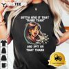 Hawk Tuah And Spit On That Thang Funny Viral Meme Design T Shirt3