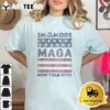 Im 34 Times More Maga Now Than Ever Felon Trump 2024 T Shirt 13