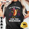 Im Just Here For The Wieners Hot Dog Funny 4Th Of July T Shirt3