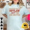 Im Voting For The Outlaw Not The Kid Sniffer 2024 Messy Bun T Shirt3