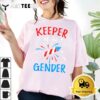 Keeper Of The Gender Reveal Funny 4Th Of July Baby Shower T Shirt2