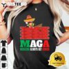 MAGA Mexicans Always Get Across Gifts Anti Trump Funny Men T Shirt3